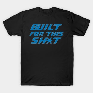 Lions Built for This Sh*t T-Shirt